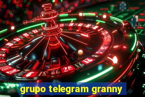 grupo telegram granny